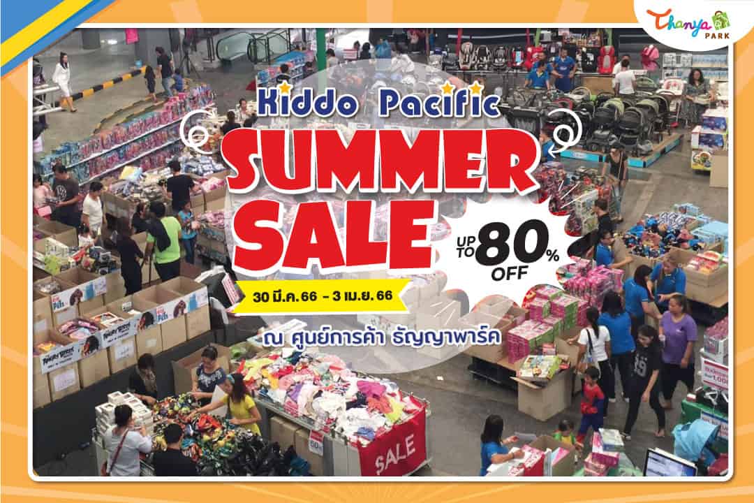 Summer Sale by Kiddo Pacific at Thanya Park Sri Nakarin